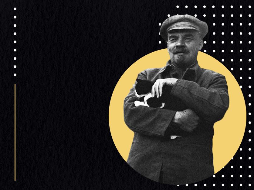 Кто такой Владимир Ленин и что о нём стоит знать. Только важное и интересное